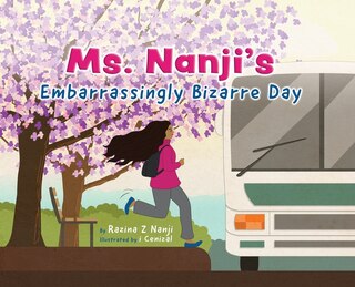 Front cover_Ms. Nanji's Embarrassingly Bizarre Day