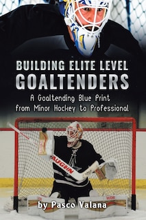 Couverture_Building Elite Level Goaltenders