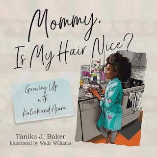 Front cover_Mommy, Is My Hair Nice?