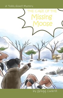 Front cover_The Case Of The Missing Moose