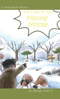 Front cover_The Case Of The Missing Moose