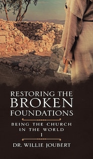 Couverture_Restoring The Broken Foundations