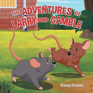 Front cover_The Adventures Of Larry And Gamble