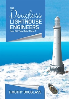 Couverture_The Douglass Lighthouse Engineers