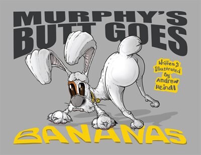 Front cover_Murphy's Butt Goes Bananas