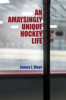 Front cover_An Amaysingly Unique Hockey Life