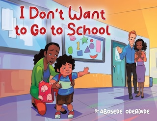 Front cover_I Don't Want to Go to School