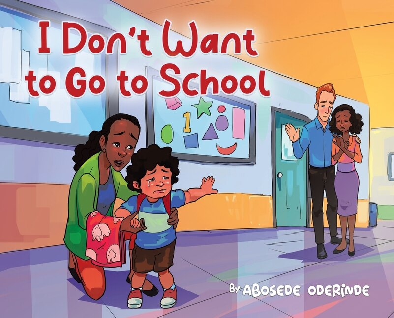 Couverture_I Don't Want to Go to School