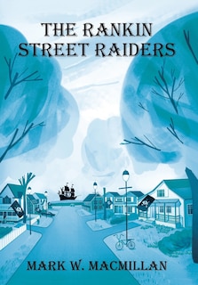 Front cover_The Rankin Street Raiders