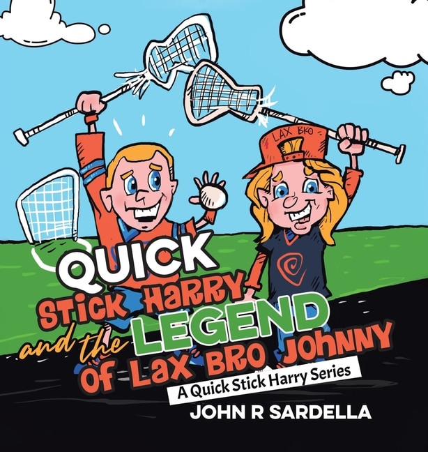 Couverture_Quick Stick Harry and the Legend of Lax Bro Johnny