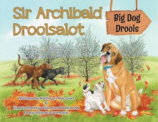 Front cover_Sir Archibald Droolsalot - Big Dog Drools