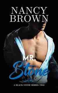 Mr. Stone: A Black Stone Series Book 2 by Nancy Brown