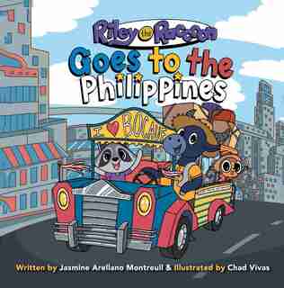 Riley The Raccoon: Goes To The Philippines by Jasmine Arellano Montreuil