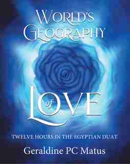 World's Geography of Love by Geraldine Pc Matus