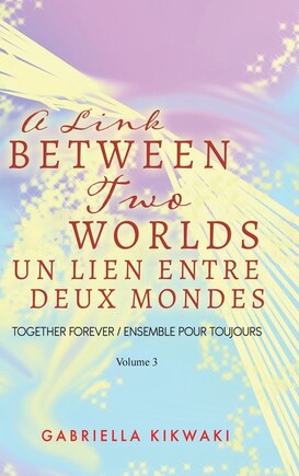 A link between two worlds  - vol 3