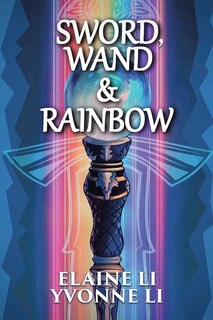 Front cover_Sword, Wand & Rainbow