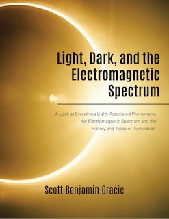 Front cover_Light, Dark and the Electromagnetic Spectrum