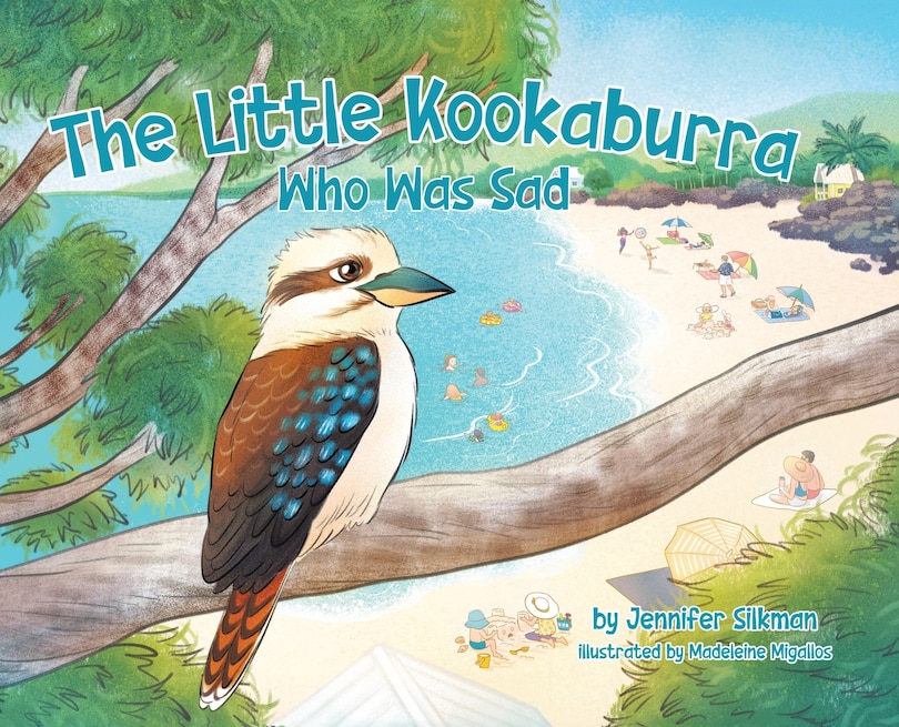 Front cover_The Little Kookaburra Who Was Sad