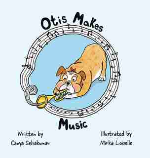Otis Makes Music by Canya Selvakumar
