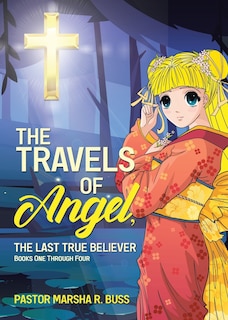 Couverture_The Travels of Angel, the Last True Believer