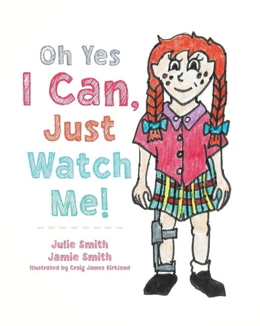 Front cover_Oh Yes I Can, Just Watch Me!