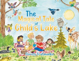Front cover_The Magical Tale of Childs Lake