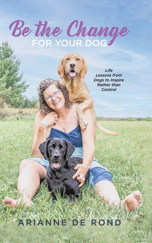 Front cover_Be the Change for Your Dog