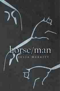 Horse/man by Julia Merritt