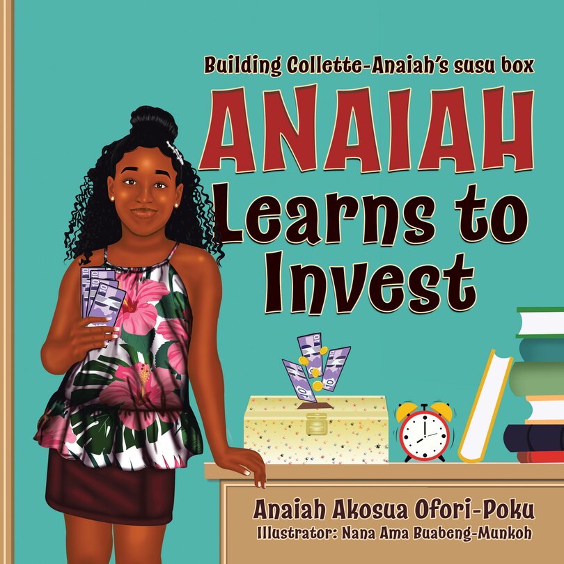 Building Collette-Anaiah's susu box Anaiah Learns to Invest