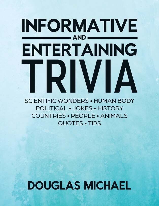 Informative And Entertaining Trivia