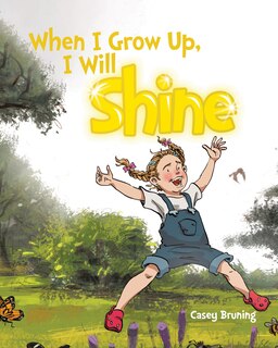 Front cover_When I Grow Up, I Will Shine