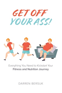 Front cover_Get Off Your Ass!