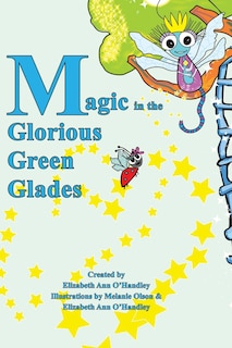 Front cover_Magic in the Glorious Green Glades