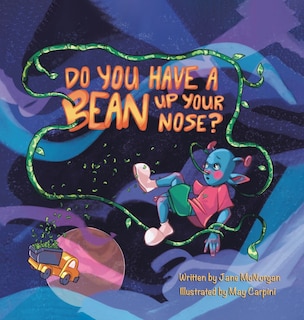 Front cover_Do You Have a Bean Up Your Nose?