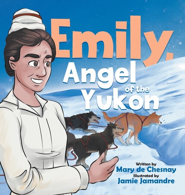 Front cover_Emily, Angel Of The Yukon