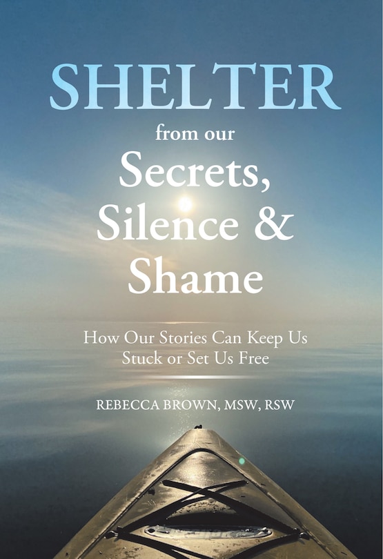 Front cover_Shelter From Our Secrets, Silence, And Shame