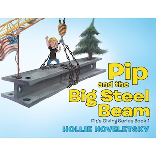 Front cover_Pip and the Big Steel Beam