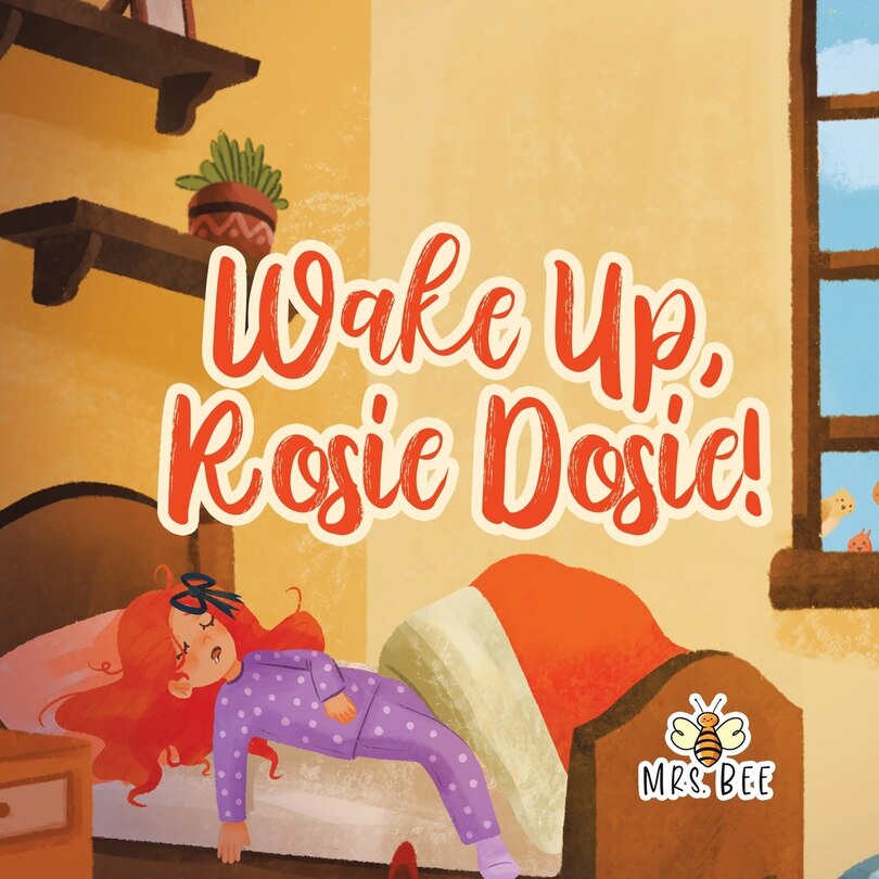 Front cover_Wake Up, Rosie Dosie!