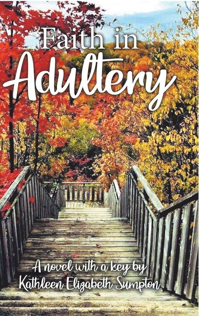 Faith In Adultery: A Novel With A Key