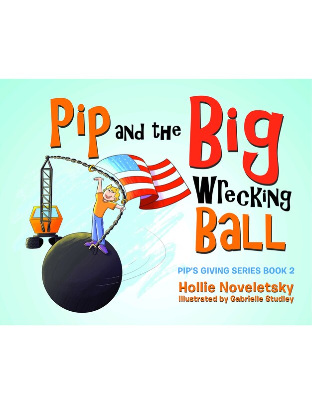 Pip and the Big Wrecking Ball