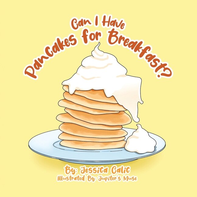Front cover_Can I Have Pancakes For Breakfast?