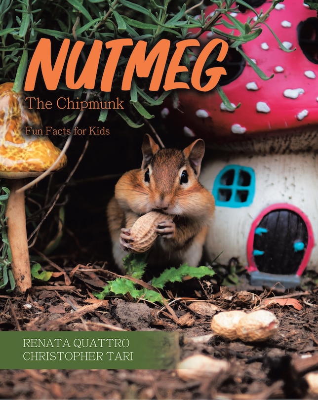 Nutmeg The Chipmunk: Fun Facts For Kids