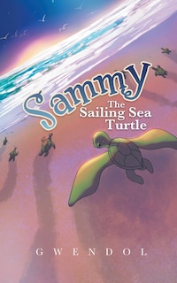 Front cover_Sammy The Sailing Sea Turtle