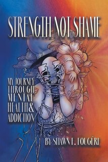 Front cover_Strength Not Shame