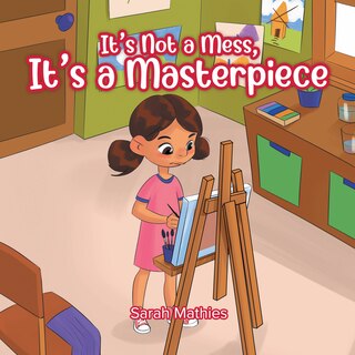 Front cover_It's Not a Mess, It's a Masterpiece
