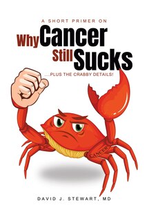 Front cover_Why Cancer Still Sucks