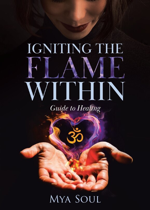 Front cover_Igniting the Flame Within: Guide to Healing