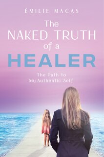 Front cover_The Naked Truth of a Healer