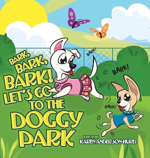 Couverture_Bark, Bark, Bark! Let's Go to the Doggy Park