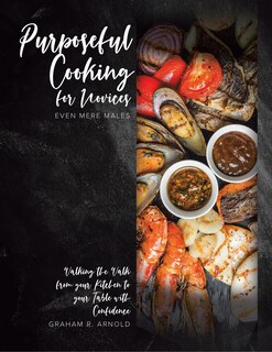 Front cover_Purposeful Cooking for Novices